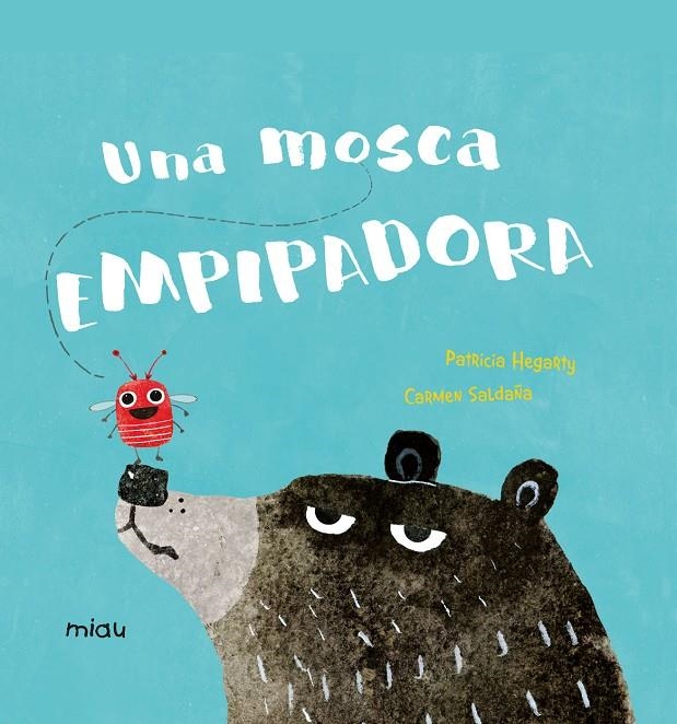 UNA MOSCA EMPIPADORA | 9788417272647 | Hegarty, Patricia | Llibres.cat | Llibreria online en català | La Impossible Llibreters Barcelona