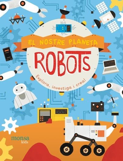 El Nostre Planeta - ROBOTS | 9788416500970 | Jenny Fretland y Pau Morgan | Llibres.cat | Llibreria online en català | La Impossible Llibreters Barcelona