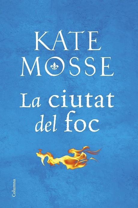 La ciutat del foc | 9788466424783 | Mosse, Kate | Llibres.cat | Llibreria online en català | La Impossible Llibreters Barcelona