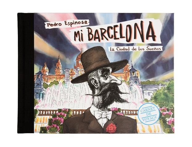 Mi Barcelona. La ciudad de los sueños | 9788491561804 | Espinosa Saénz, Pedro | Llibres.cat | Llibreria online en català | La Impossible Llibreters Barcelona