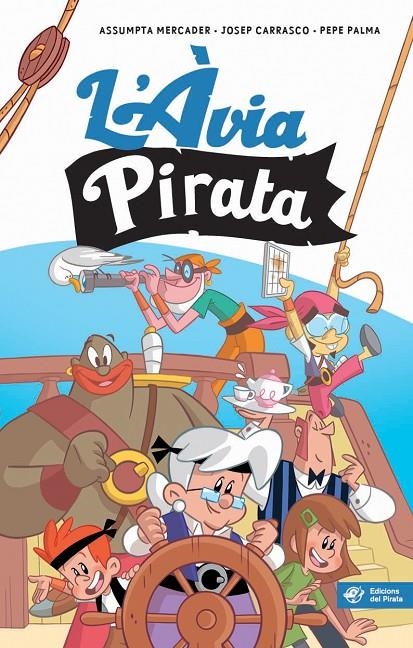 ÀVIA PIRATA, L' | 9788417207144 | Mercader Solà, Assumpta/Carrasco Garriga, Josep | Llibres.cat | Llibreria online en català | La Impossible Llibreters Barcelona