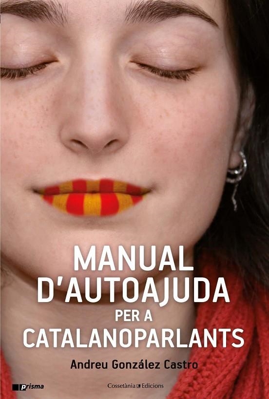 Manual d'autoajuda per a catalanoparlants | 9788490347010 | González Castro, Andreu | Llibres.cat | Llibreria online en català | La Impossible Llibreters Barcelona