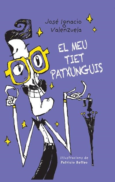 El meu tiet Patxunguis | 9788416490530 | Valenzuela, José Ignacio | Llibres.cat | Llibreria online en català | La Impossible Llibreters Barcelona