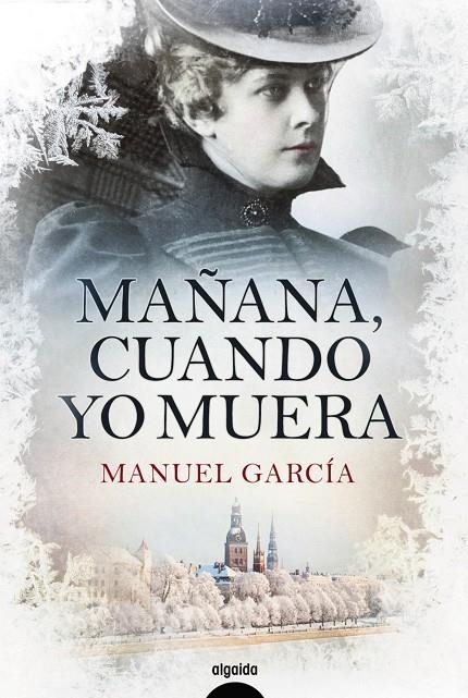 Mañana, cuando yo muera | 9788491890713 | García, Manuel | Llibres.cat | Llibreria online en català | La Impossible Llibreters Barcelona