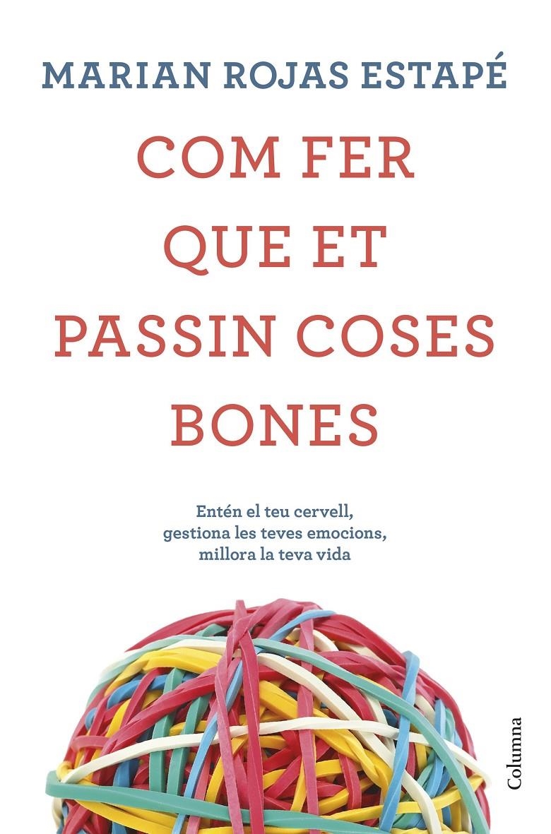 Com fer que et passin coses bones (Edició especial) | 9788466425223 | Rojas Estapé, Marian | Llibres.cat | Llibreria online en català | La Impossible Llibreters Barcelona