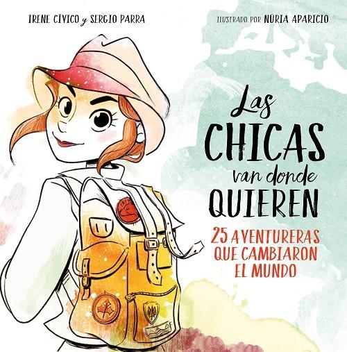 Las chicas van donde quieren | 9788417460648 | Cívico, Irene/Parra, Sergio | Llibres.cat | Llibreria online en català | La Impossible Llibreters Barcelona