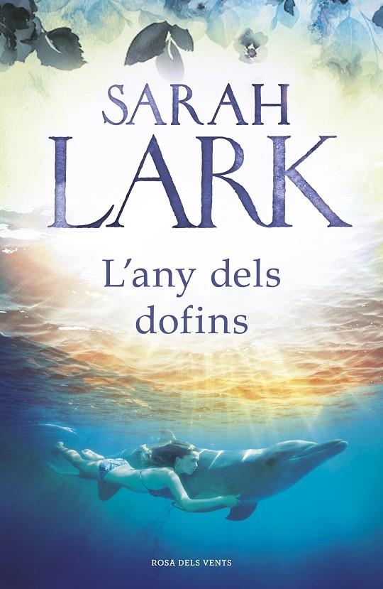 L'any dels dofins | 9788417627140 | Lark, Sarah | Llibres.cat | Llibreria online en català | La Impossible Llibreters Barcelona