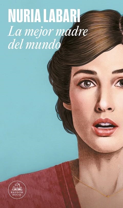 La mejor madre del mundo | 9788439734970 | Labari, Nuria | Llibres.cat | Llibreria online en català | La Impossible Llibreters Barcelona