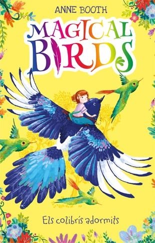 Magical Birds 1. Els colibrís adormits | 9788424663841 | Anne Booth\Rosie Butcher (il·lustr.) | Llibres.cat | Llibreria online en català | La Impossible Llibreters Barcelona