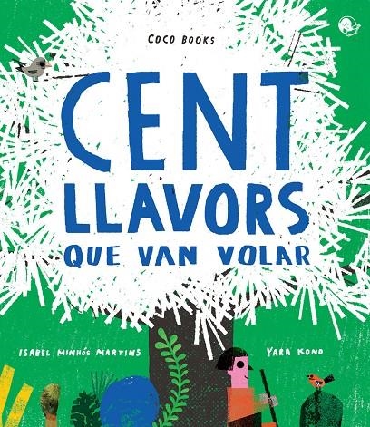 Cent llavors que van volar | 9788494913679 | Minhós Martins, Isabel | Llibres.cat | Llibreria online en català | La Impossible Llibreters Barcelona