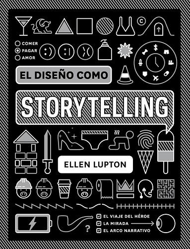 El diseño como storytelling | 9788425231865 | Lupton, Ellen | Llibres.cat | Llibreria online en català | La Impossible Llibreters Barcelona