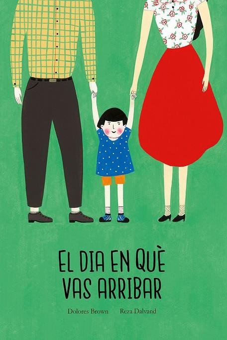 El dia en què vas arribar | 9788417673048 | Dalvand, Reza/Brown, Dolores | Llibres.cat | Llibreria online en català | La Impossible Llibreters Barcelona