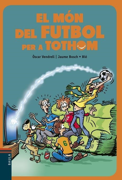 El món del futbol per a tothom | 9788447936717 | Vendrell Corrons, Òscar | Llibres.cat | Llibreria online en català | La Impossible Llibreters Barcelona