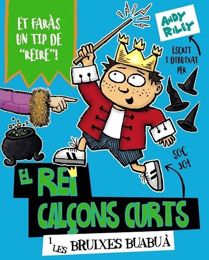 El rei Calçons Curts i les bruixes buabuà | 9788499069852 | Riley, Andy | Llibres.cat | Llibreria online en català | La Impossible Llibreters Barcelona