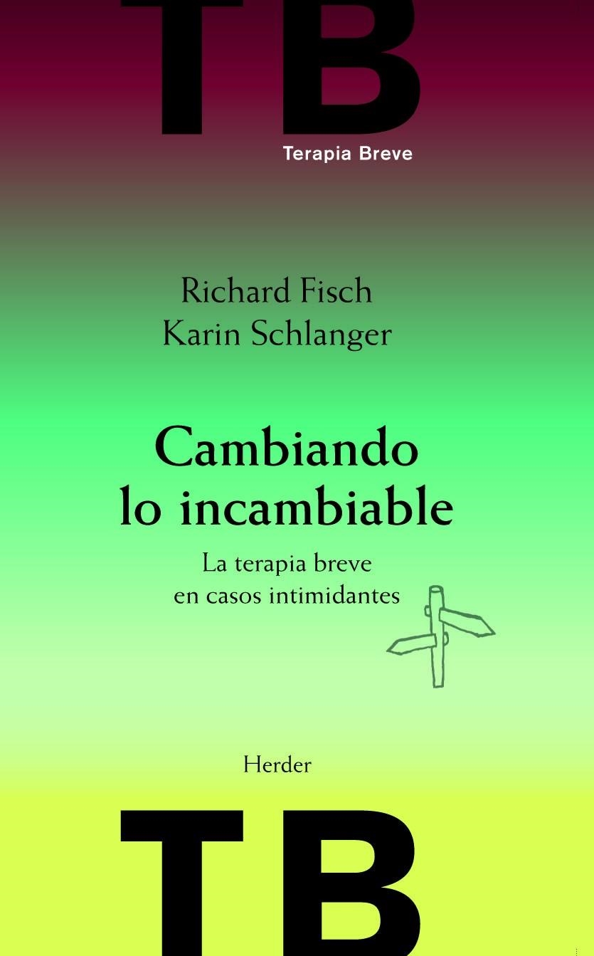 Cambiando lo incambiable | 9788425430510 | Fisch, Richard/Schlanger, Karin | Llibres.cat | Llibreria online en català | La Impossible Llibreters Barcelona