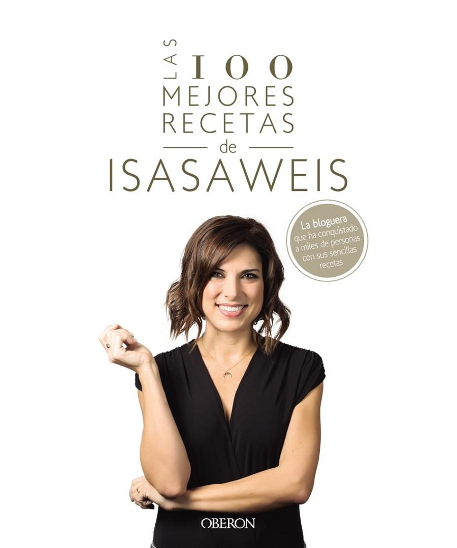 Las 100 mejores recetas de Isasaweis | 9788441541306 | Llano, Isabel | Llibres.cat | Llibreria online en català | La Impossible Llibreters Barcelona