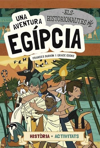 Els Historionautes. Una aventura egípcia | 9788424663742 | Frances Durkin\Grace Cooke | Llibres.cat | Llibreria online en català | La Impossible Llibreters Barcelona