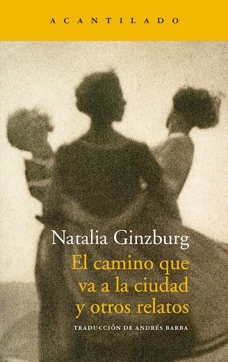 El camino que va a la ciudad y otros relatos | 9788417346607 | Ginzburg, Natalia | Llibres.cat | Llibreria online en català | La Impossible Llibreters Barcelona