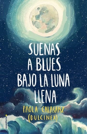 Suenas a blues bajo la luna llena | 9788417305789 | (Paola Calasanz), Dulcinea | Llibres.cat | Llibreria online en català | La Impossible Llibreters Barcelona