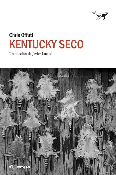 Kentucky seco | 9788494850127 | Offutt, Chris | Llibres.cat | Llibreria online en català | La Impossible Llibreters Barcelona