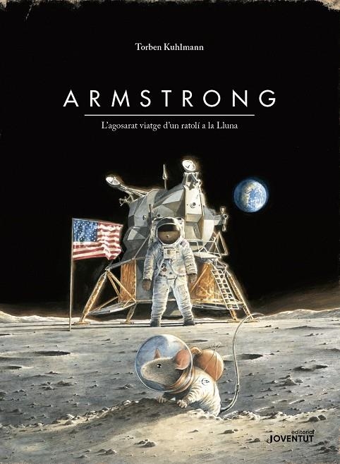 ARMSTRONG. L'agosarat viatge d'un ratolí a la Lluna | 9788426145895 | Kulhmann, Torben | Llibres.cat | Llibreria online en català | La Impossible Llibreters Barcelona