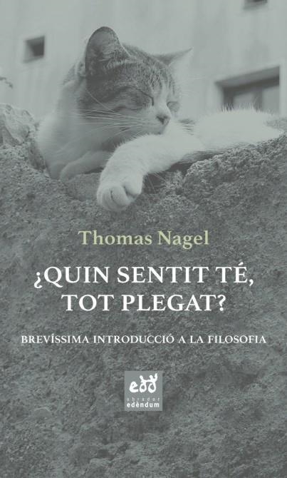 ¿Quin sentit té, tot plegat? | 9788494756665 | Nagel, Thomas | Llibres.cat | Llibreria online en català | La Impossible Llibreters Barcelona