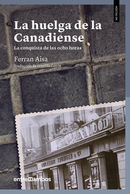 La huelga de la Canadiense | 9788416379156 | Aisa i Pàmpols, Ferran | Llibres.cat | Llibreria online en català | La Impossible Llibreters Barcelona