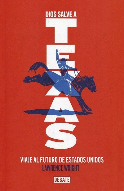 Dios salve a Texas | 9788499929514 | Wright, Lawrence | Llibres.cat | Llibreria online en català | La Impossible Llibreters Barcelona