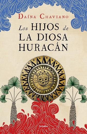 Los hijos de la Diosa Huracán | 9788425357299 | Chaviano, Daína | Llibres.cat | Llibreria online en català | La Impossible Llibreters Barcelona