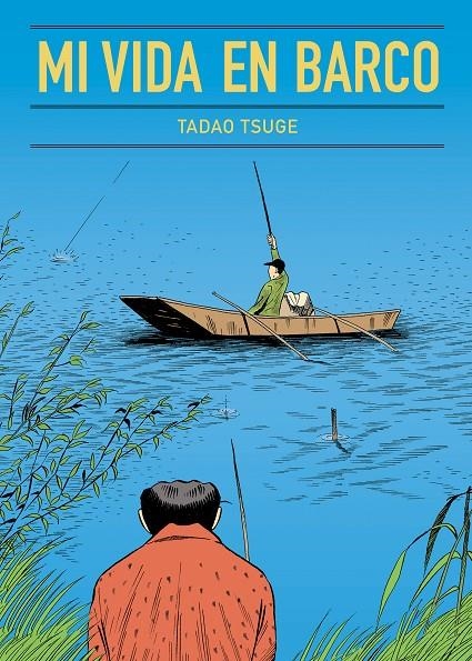 Mi vida en barco | 9788416529704 | Tsuge, Tadao | Llibres.cat | Llibreria online en català | La Impossible Llibreters Barcelona