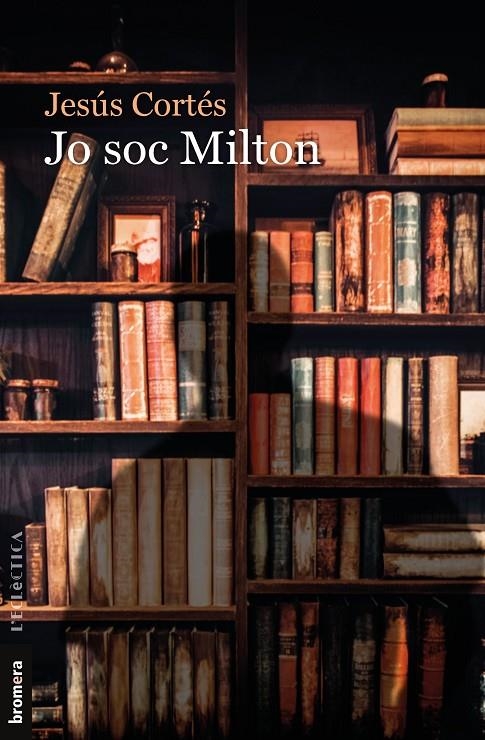 Jo soc Milton | 9788490269855 | Cortés Zarzoso, Jesús | Llibres.cat | Llibreria online en català | La Impossible Llibreters Barcelona