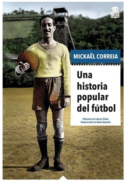 Una historia popular del fútbol | 9788416537518 | Correia, Mickaël | Llibres.cat | Llibreria online en català | La Impossible Llibreters Barcelona