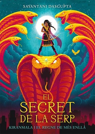 El secret de la serp | 9788424664435 | Sayantani DasGupta | Llibres.cat | Llibreria online en català | La Impossible Llibreters Barcelona