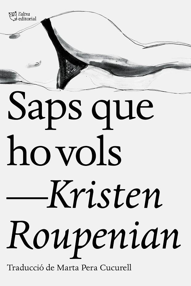 Saps que ho vols | 9788412006902 | Roupenian, Kristen | Llibres.cat | Llibreria online en català | La Impossible Llibreters Barcelona