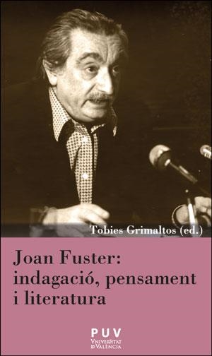 Joan Fuster: indagació, pensament i literatura | 9788491343660 | Varios autores | Llibres.cat | Llibreria online en català | La Impossible Llibreters Barcelona