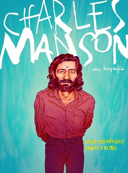 Charles Manson | 9788417247430 | Domínguez, David/Castro, Fabio | Llibres.cat | Llibreria online en català | La Impossible Llibreters Barcelona