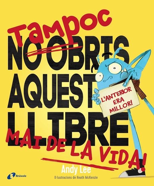 Tampoc no obris aquest llibre mai de la vida! | 9788499069838 | Lee, Andy | Llibres.cat | Llibreria online en català | La Impossible Llibreters Barcelona