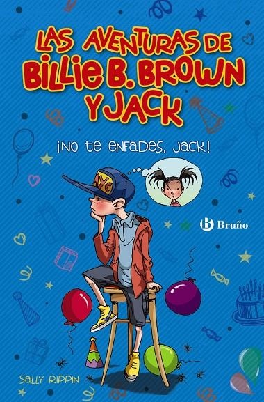 Las aventuras de Billie B. Brown y Jack, 3. ¡No te enfades, Jack! | 9788469626528 | Rippin, Sally | Llibres.cat | Llibreria online en català | La Impossible Llibreters Barcelona