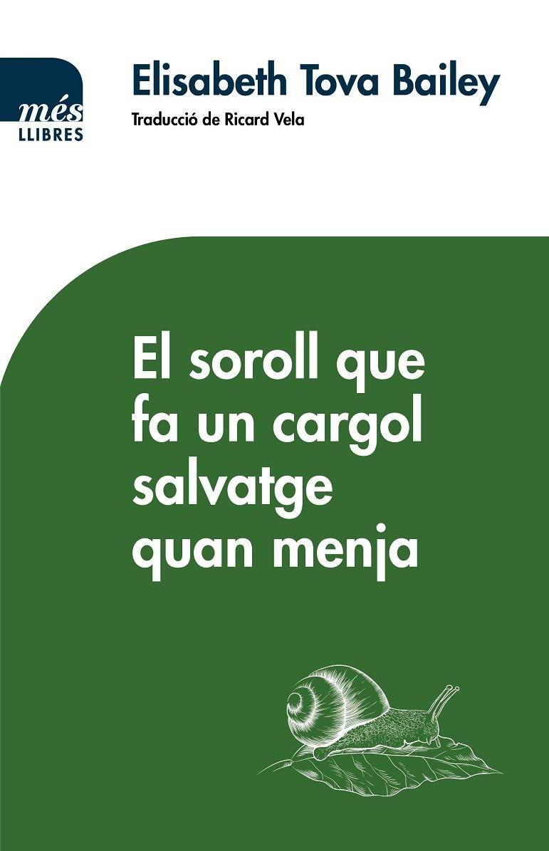 El soroll que fa un cargol salvatge quan menja | 9788417353155 | Toba Bailey, Elisabeth | Llibres.cat | Llibreria online en català | La Impossible Llibreters Barcelona