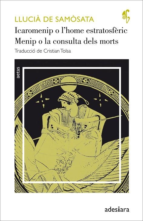 Icaromenip o l’home estratosfèric / Menip o la consulta dels morts | 9788416948307 | Llucià de Samòsata | Llibres.cat | Llibreria online en català | La Impossible Llibreters Barcelona