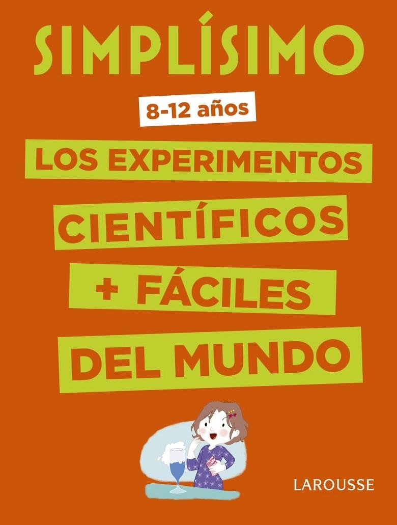 Simplísimo. Los experimentos científicos más fáciles del mundo | 9788416984909 | Larousse Editorial | Llibres.cat | Llibreria online en català | La Impossible Llibreters Barcelona