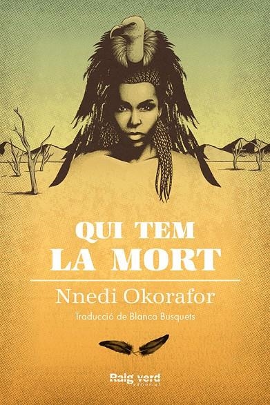 Qui tem la mort | 9788417925000 | Okorafor, Nnedi | Llibres.cat | Llibreria online en català | La Impossible Llibreters Barcelona