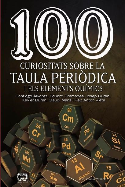 100 curiositats sobre la taula periòdica i els elements químics | 9788490348444 | Álvarez Reverter , Santiago/Cremades Martí , Eduard/Duran Carpintero , Josep/Duran Escriba , Xavier/ | Llibres.cat | Llibreria online en català | La Impossible Llibreters Barcelona