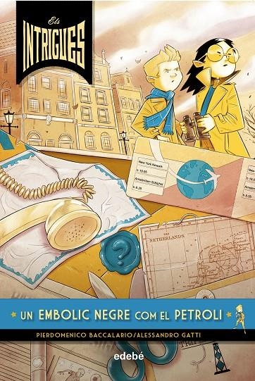 ELS INTRIGUES: UN EMBOLIC NEGRE COM EL PETROLI | 9788468341057 | Baccalario, Pierdomenico | Llibres.cat | Llibreria online en català | La Impossible Llibreters Barcelona