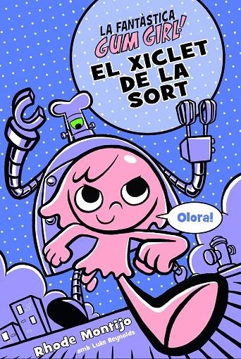 EL XICLET DE LA SORT | 9788468340784 | Montijo, Rhode/Reynolds, Luke | Llibres.cat | Llibreria online en català | La Impossible Llibreters Barcelona