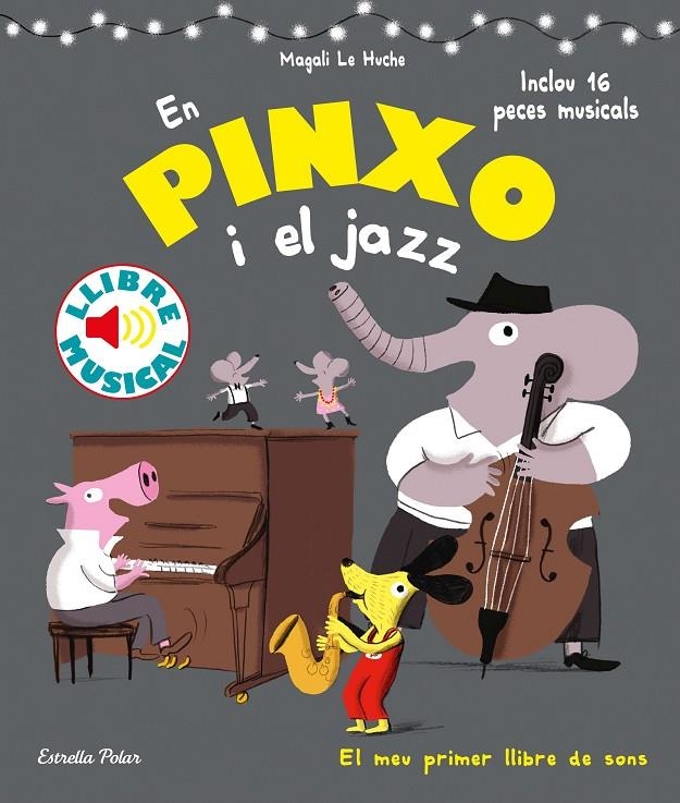 En Pinxo i el jazz. Llibre musical | 9788491376996 | Le Huche, Magali | Llibres.cat | Llibreria online en català | La Impossible Llibreters Barcelona