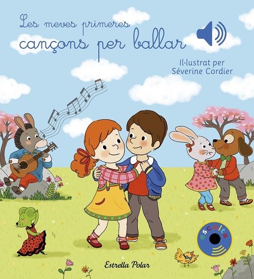 Les meves primeres cançons per ballar | 9788491377023 | Cordier, Severine | Llibres.cat | Llibreria online en català | La Impossible Llibreters Barcelona