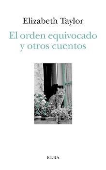 El orden equivocado y otros cuentos | 9788494796654 | Taylor, Elizabeth | Llibres.cat | Llibreria online en català | La Impossible Llibreters Barcelona