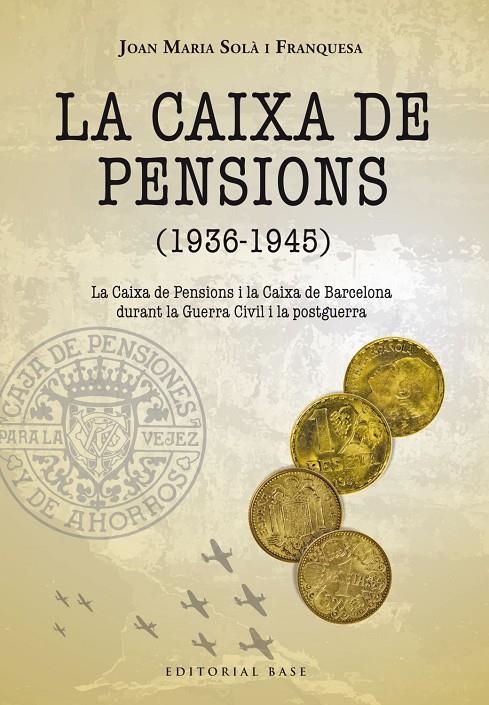 La Caixa de Pensions (1936-1945). La Caixa de Pensions i la Caixa de Barcelona d | 9788417759285 | Solà Franquesa, Joan Maria | Llibres.cat | Llibreria online en català | La Impossible Llibreters Barcelona