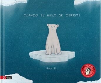 Cuando el hielo se derrite | 9788417374136 | Eve, Rosie | Llibres.cat | Llibreria online en català | La Impossible Llibreters Barcelona